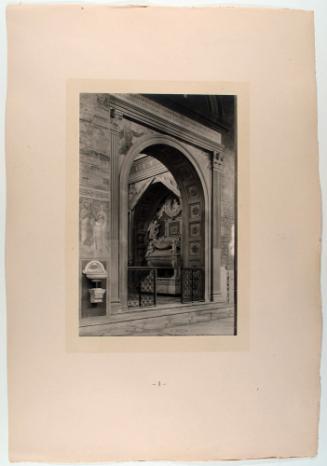 The Chapel of the Cardinal of Portugal: Entrance Arch of the Chapel, and the Tomb, plate 1 from The Tomb of Antonio Rossellino for the Cardinal of Portugal