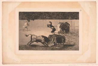 Jumping over the Bull, in Leg Irons: More of Martincho's Madness in the Ring at Saragossa, plate 19 from the Tauromaquia series