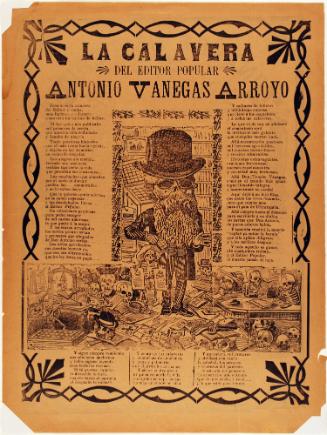 The Calavera of the People's Publisher Antonio Vanegas Arroyo