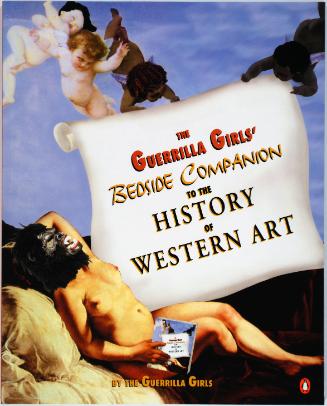 The Guerrilla Girls' Bedside Companion to the History of Western Art, from Portfolio Compleat