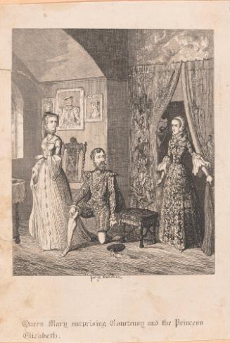 Queen Mary Surprising Courtenay and the Princess Elizabeth, from for Miscellaneous Scraps