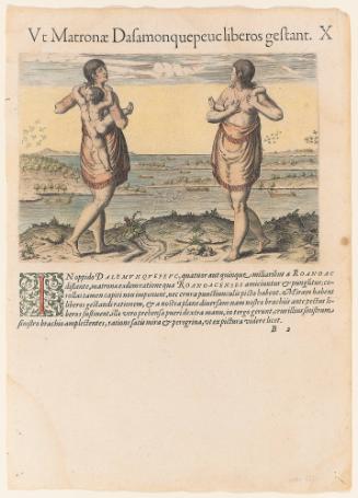 The Manner of Carrying their Children and Attire of the Chief Ladies of the Town of Dasamonquepeuc, plate 10, from Thomas Harriot’s A Brief and True Report of the New Found Land of Virginia, Latin edition