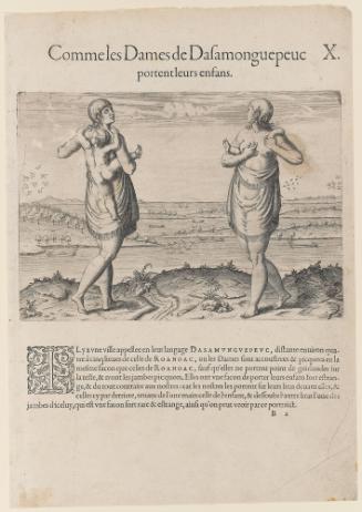 The Manner of Carrying their Children and Attire of the Chief Ladies of the Town of Dasamonquepeuc, plate 10, from Thomas Harriot’s A Brief and True Report of the New Found Land of Virginia, French edition