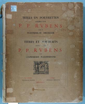 Titels En Portretten Gesneden Naar P. P. Rubens [call#: Nd673/.r9/r752]